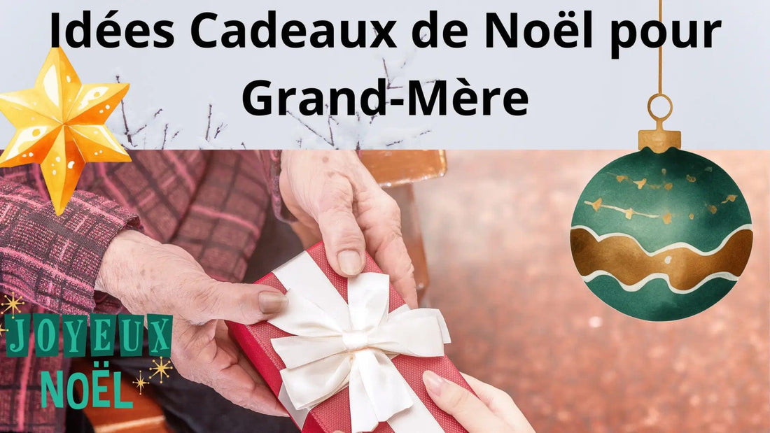Idée cadeau grand mère