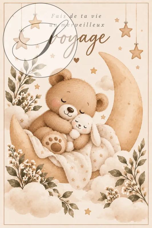 Affiche bébé ourson endormi sur la lune avec citation Fais de ta vie un merveilleux voyage