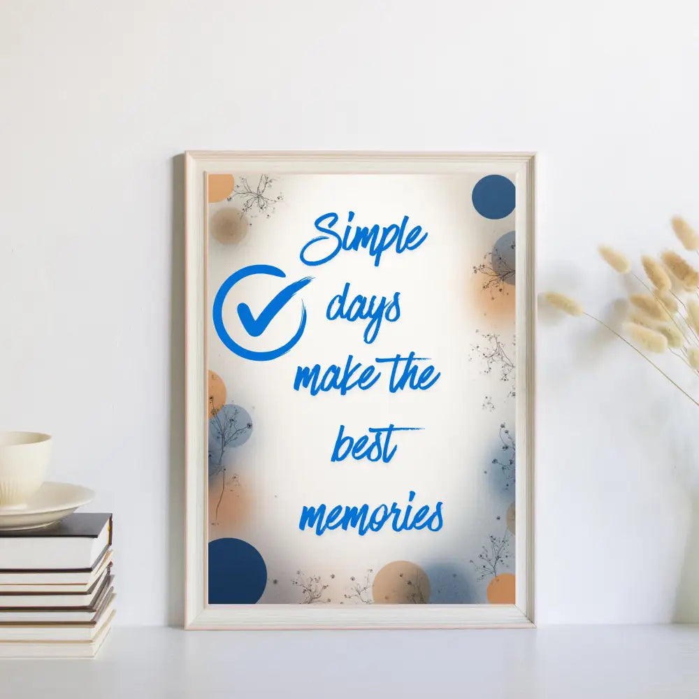 Affiche minimaliste à imprimer avec citation "Simple days make the best memories"