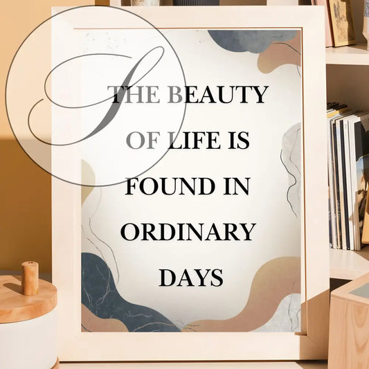 Affiche murale minimaliste avec citation murale imprimable the beauty of life is found in ordinary days sur fond aquarelle neutre