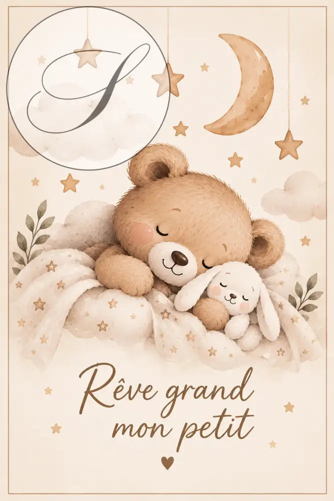 Affiche bébé ourson endormi avec doudou lapin sous la lune, citation Rêve grand mon petit