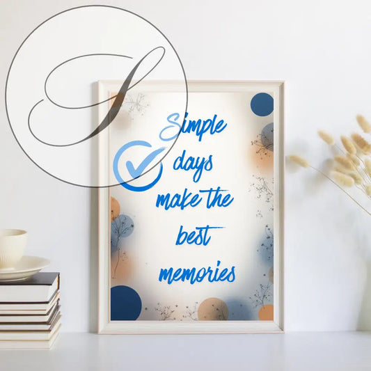 Affiche minimaliste à imprimer avec citation "Simple days make the best memories"