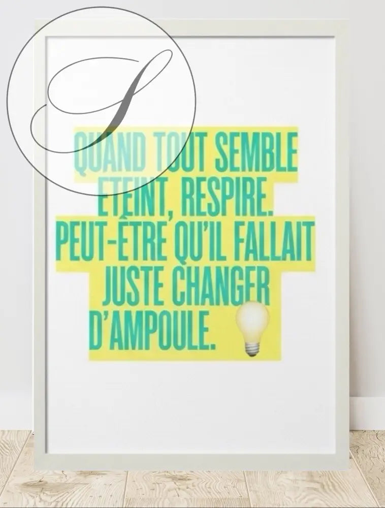 Poster inspirant avec texte teal sur fond jaune et illustration ampoule pour décoration murale motivation