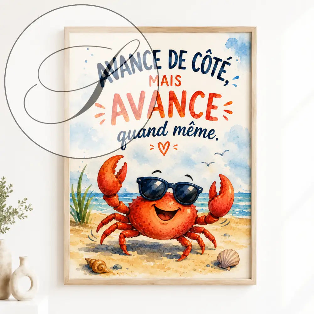 Affiche encadrée tt avec crabe orange joyeux en lunettes noires et phrase avance de côté mais avance quand même